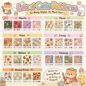 May include: A digital chart titled Lots of Cute Patterns So Many Styles, So Much Fun! displaying various patterned squares categorised by themes including Hearts, Floral, Plaid, Candy, Nature, Fantasy, and Animal Prints with colour palettes below.