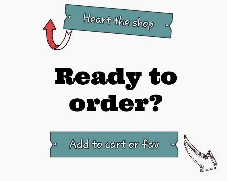 Op de afbeelding: Een witte achtergrond met de tekst "Ready to order?" in vette zwarte letters. Boven de tekst staat een turquoise banner met "Heart the shop". Onder de tekst staat een turquoise banner met "Add to cart or fav."