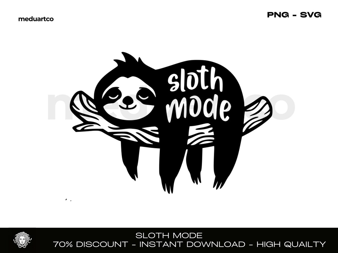 Sloth Mode Svg, Funny Lazzy Sloth Svg Cut Files for Cricut, Silhouette ...
