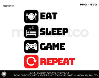 SVG de Eat Sleep Game Repeat: Cita divertida de gamer (Descarga digital)