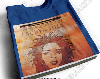Lauryn Hill The Miseducation Unisex T Shirt | Sweatshirt | Hoodie