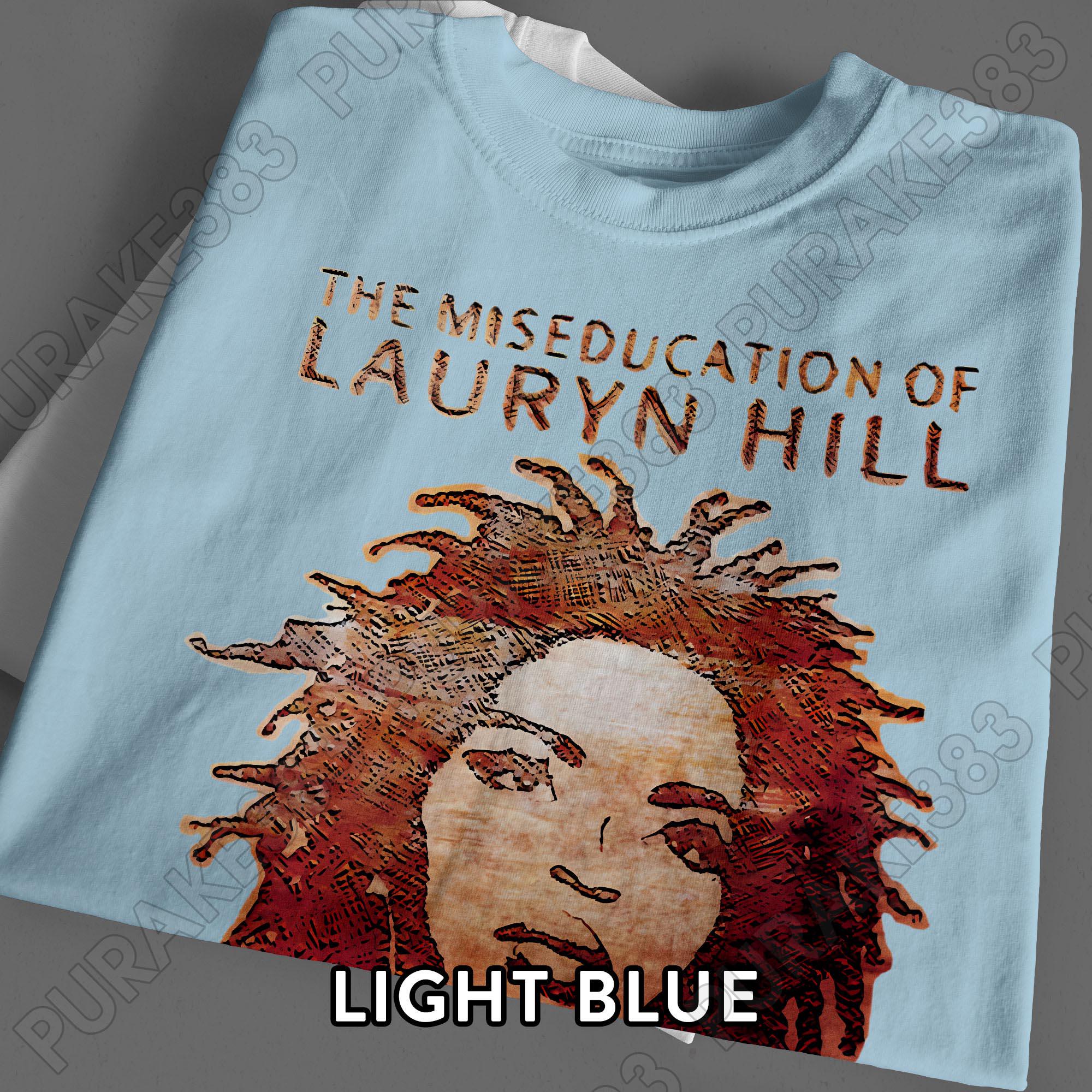The Famous Lauryn Hill Unisex T Shirt | Sweatshirt | Hoodie