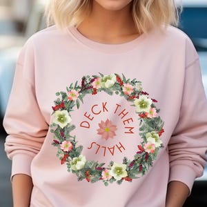 Deck Them Halls Festive Holiday Sweatshirt, Christmas Top, Xmas Present for Her, Gift for Him, Winter Sweatshirt, Tree-Trimming Clothing,