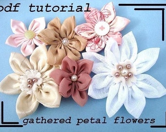 Bridal flower tutorial, fabric flower tutorial , GATHERED PETAL FLOWER num. 8  ....make them to sell..   No Sewing Machine Required