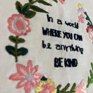 Be Kind- Hand Embroidered Hoop Art- Home Decor - Wall Hanginging - Finished Embroidery - Quotes Hand Art - Floral Art - Inspirational