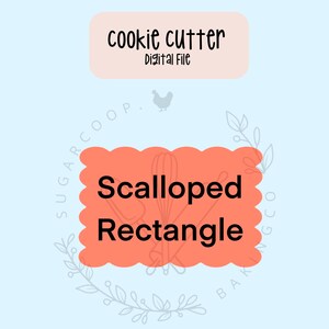 May include: Digital download for a scalloped rectangle cookie cutter. The design is shown on a pink background with a white border and text that says "cookie cutter" and "Digital File".