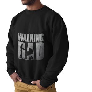 Walking Dad Crewneck Sweatshirt, Father&#39;s Day Gift, Cool Dad Apparel, Casual Wear, Graphic Sweatshirt, Unisex Gift