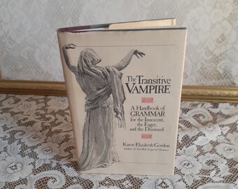 The Transitive Vampire: Handbook of Grammar for the Innocent 