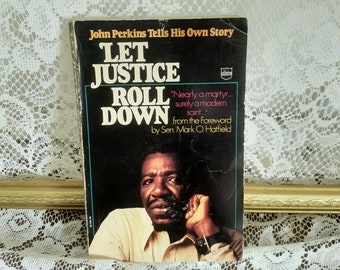 Let Justice Roll Down: John Perkins Tells His Own Story Vintage 1976 Paperback Book