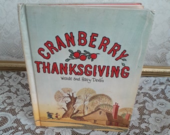 Cranberry Thanksgiving – Wende & Harry Devlin – 1971 Vintage Kids Book