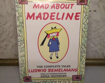 Madeline Mad About Madeline the Complete Tales Ludwig Bemelmans