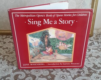 Vintage Children's Opera Book: Sing Me a Story, 1996 Metropolitan Opera