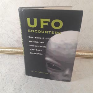 Vintage Hardcover, UFO Encounters: The True Story Behind the Brookhaven and Carp Incidents by J.B. Michaels, 1995