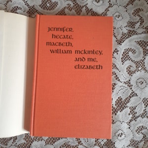 Jennifer, Hecate, Macbeth, William Mckinley, and Me, Elizabeth by E.L