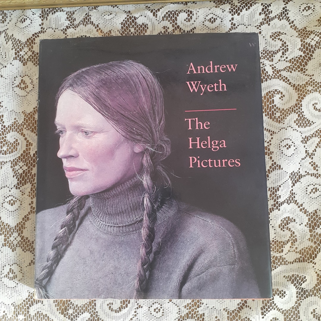 Andrew Wyeth: the Helga Pictures, by John Wilmerding