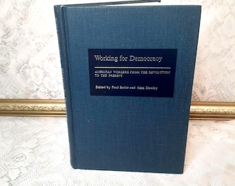 Vintage American Labor History Book: Working for Democracy 1985 Hardcover