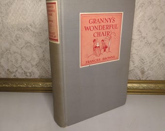 Vintage Children's Fairy Tale Book: Granny's Chair by Frances Browne