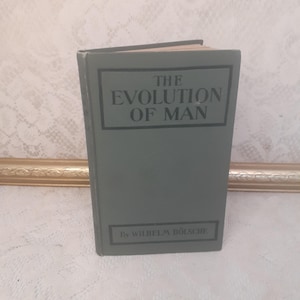 Vintage Science Book, The Evolution of Man Hardcover, 1907 Wilhelm Bolsche, Anthropology, Biology