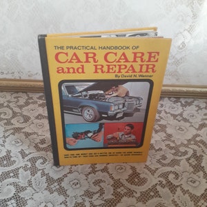 The Practical handbook of Car Care and Repair (Practical Workshop Library) by David Wenner, Vintage 1971 Hardcover Car Book