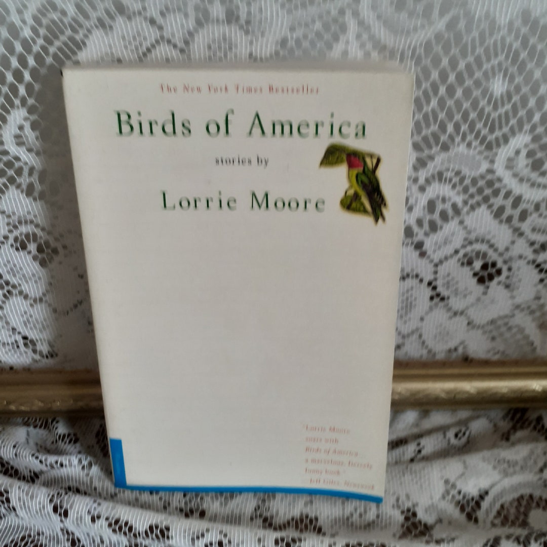 Birds of America Stories by Lorrie Moore, Vintage 1998 Paperback Short