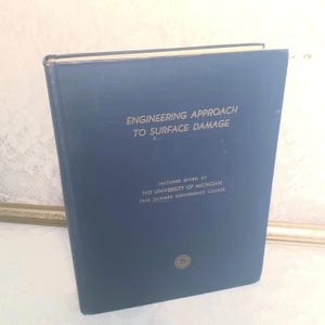 Surface Damage Engineering Textbook: 1958 Michigan Lectures - Tribology & Wear Studies