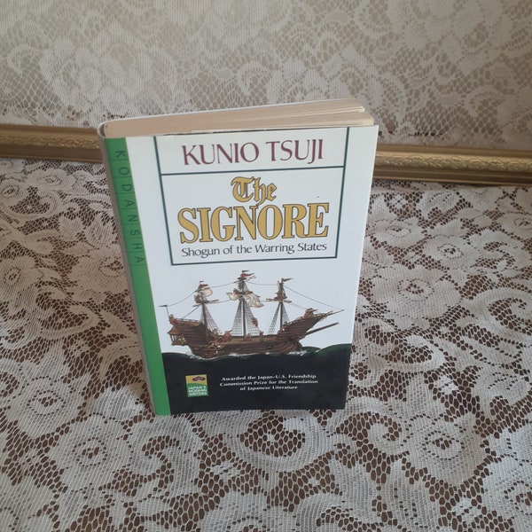 The Signore: Shogun of the Warring States by Kunio Tsuji, Translated by Stephen Snyder, Vintage 1996 Paperback Book