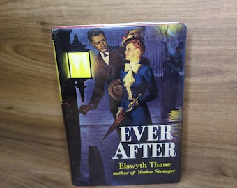 Vintage Historical Fiction: Ever After by Elswyth Thane, 1945 Hardcover
