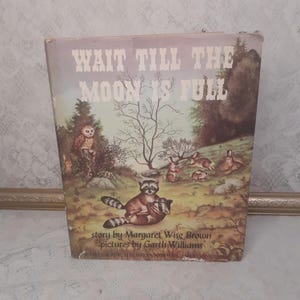 Vintage Children&#39;s Book: Wait Till the Moon is Full, 1948 Hardcover