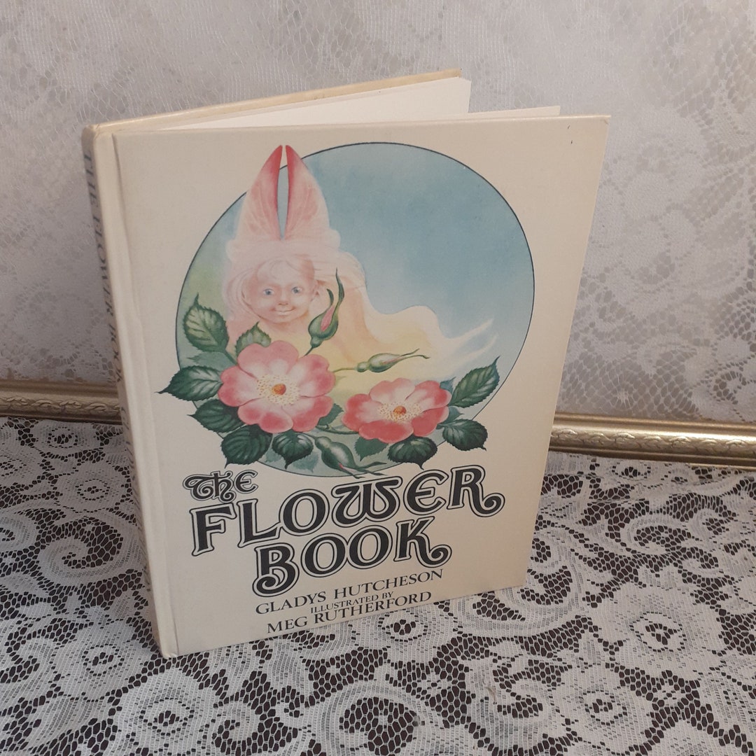 Meg Rutherford Books The Flower Book by Gladys Hutcheson, Illustrated by Meg Rutherford ...