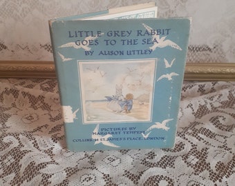 Little Grey Rabbit Goes to The Sea by Alison Uttley, Pictures by Margaret Tempest, Vintage 1971 7th Printing, Hardcover Children's Books