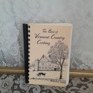 Country cookbook, Best of Vermont Country Cooking, Poell & Harrington 1998, vintage spiral bound recipes