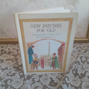 Vintage Turkish Folktale Hardcover – New Patches for Old by Barbara K. Walker & Ahmet E. Uysal, 1974 Illustrated by Harold Berson