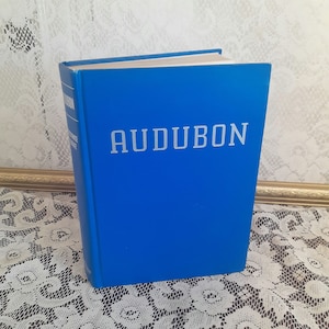 Audubon by Constance Rourke, 12 Colored Audubon Plates, Black And White Illustrations by James MacDonald, 1936 Hardcover Biography Book