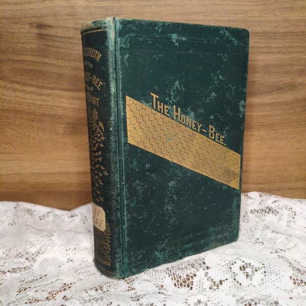 Langstroth on the Hive and Honey Bee Chas Dadant 1889 Hardcover Book X Library