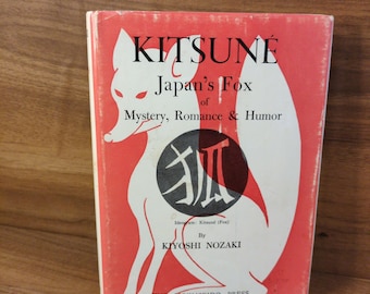 Japanese Folklore Book Kitsune Japans Fox Mystery Romance Humor Kiyoshi Nozaki 1961 Hardcover