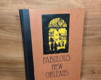 Fabulous New Orleans book 1943 Lyle Saxon illustrated EH Suydam vintage Louisiana history travel culture