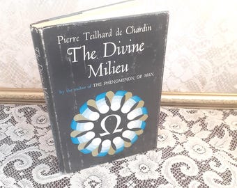 Vintage religion book, The Divine Milieu by Pierre Teilhard de Chardin, 1960 hardcover, spiritual classic