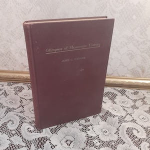 Vintage religion book, Glimpses of Mennonite History by John C Wenger, 1940 hardcover, Christian history