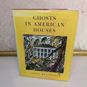 Vintage &#39;Ghosts in American Houses&#39; Book: 1955 Illustrated Ghost Stories