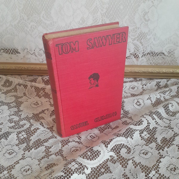 Tom Sawyer by Samuel Clemens (Mark Twain), Vintage 1930s Red Hardcover Classic Book