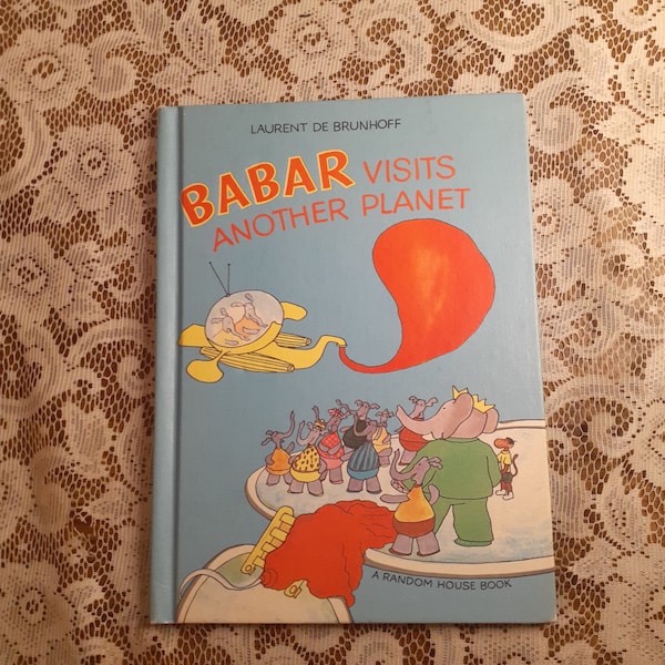 Babar Visits Another Planet by Laurent De Brunhoff, Vintage 1972 Hardcover Children's Babar The Elephant Book