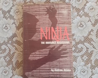 Vintage Martial Arts Book NINJA The Invisible Assassins 1978 Andrew Adams Ninja History Paperback