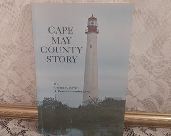 Cape May County Story by George F Boyer and J Pearson Cunningham, Vintage 1985 Paperback Book