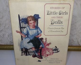 Vintage Children's Story Book: Little Girls and Their Dolls, 1986 Hardcover