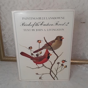 vintage bird book, Birds of the Eastern Forest book, John Livingston 1970 hardcover, JF Lansdowne paintings, nature wildlife guide