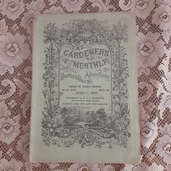 The Gardener's Monthly and Horticultural Advisor August 1862  Edited by Thomas Meehan, Antique Gardening Magazine