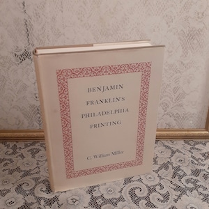Benjamin Franklin&#39;s Philadelphia Printing: 1974 Vintage Hardcover Bibliography