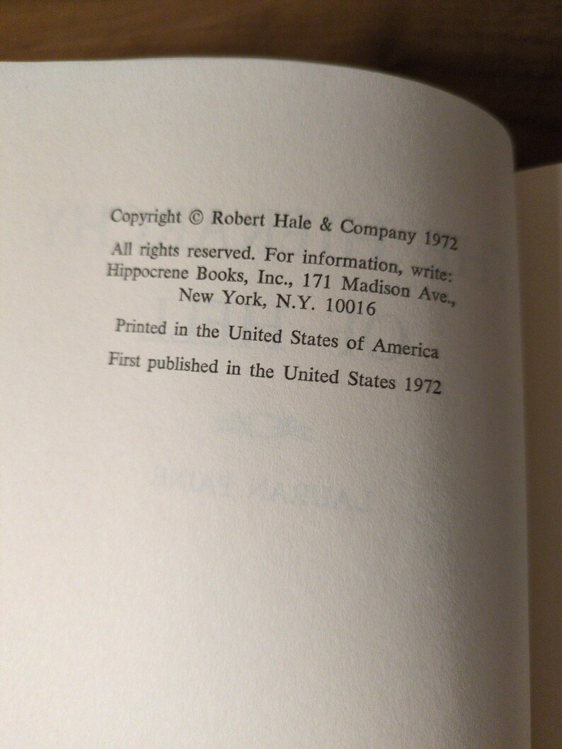 May include: A book page with text detailing copyright information. It states copyright Robert Hale & Company 1972, and the address for Hippocrene Books, Inc. in New York. The book was printed and first published in the United States in 1972.
