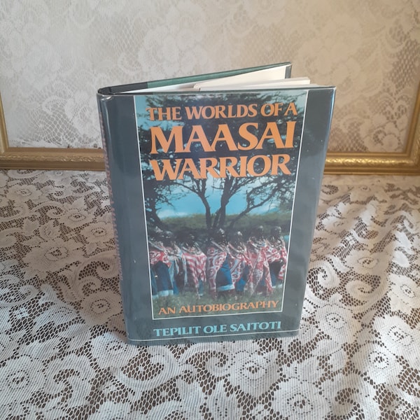 The Worlds of a Maasai Warrior: An Autobiography by Tepilit Ole Saitoti, Vintage 1986 Hardcover Book