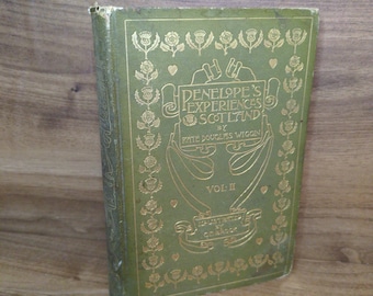 Penelope's Experiences: Scotland, book 1898 Kate Douglas Wiggin CE Brock illustrated antique travel memoir